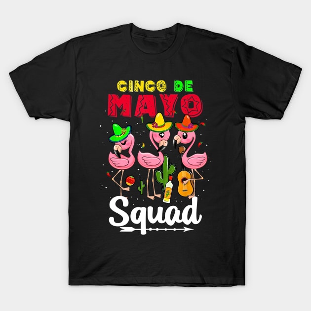 Cinco de Mayo Squad Flamingo T-Shirt by Lorelaimorris